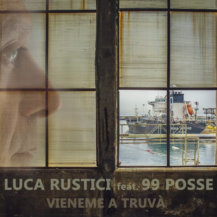 Luca Rustici feat. 99 Posse: “Vieneme a truvà”