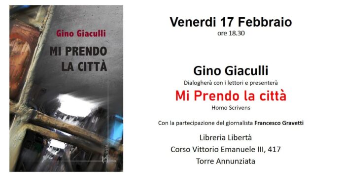 Torre Annunziata, in libreria Libertà venerdì 17 presentazione "Mi prendo la città" di Giaculli