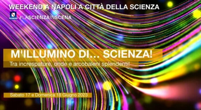 A Città della Scienza weekend 17-18 giugno dedicato alla luce