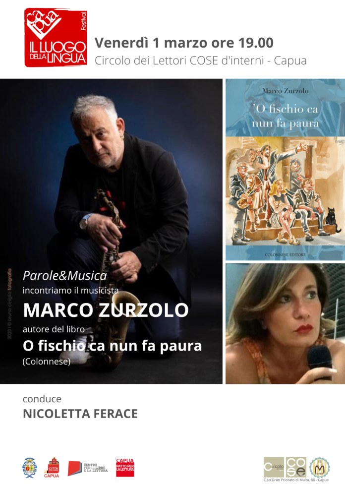 Marco Zurzolo con “O fischio ca nun fa paura” a Capua il Luogo della Lingua festival