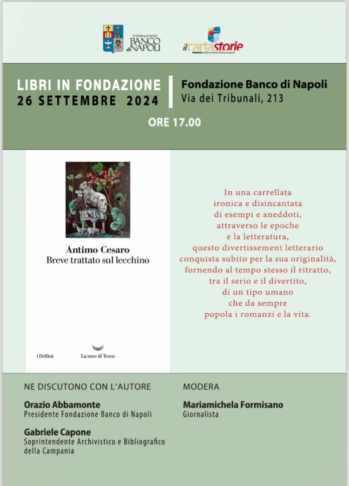 Il ritratto impietoso di una creatura immortale: il lecchino. In Fondazione Banco Napoli la presentazione del saggio di Antimo Cesaro