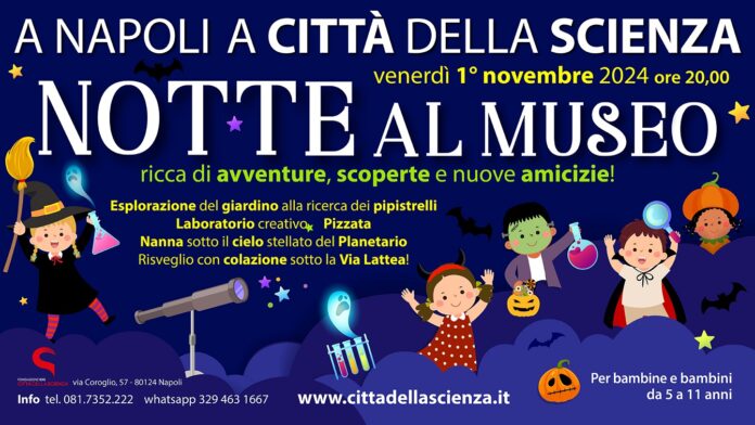 Si rinnova la “Notte al Museo” a Città della Scienza il 1° novembre