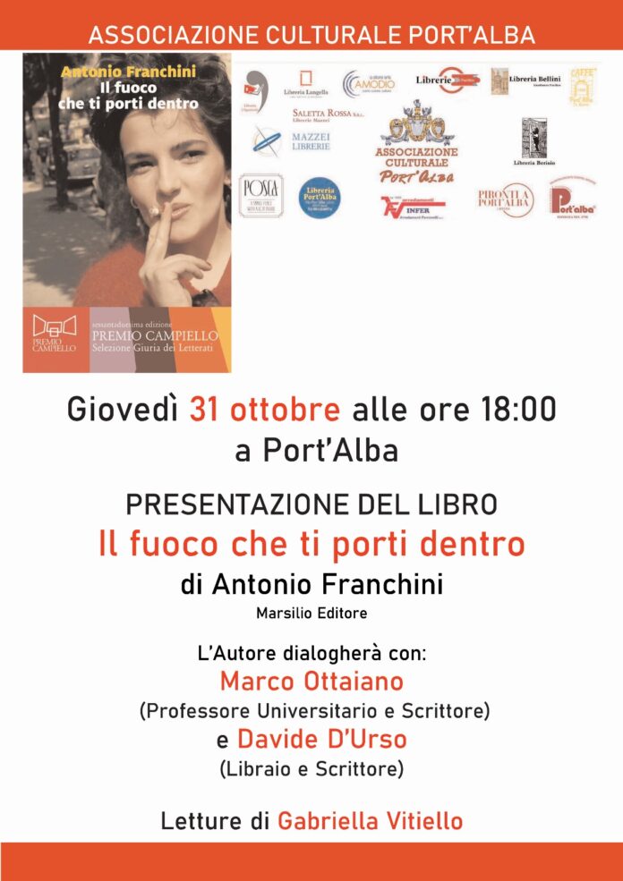 Antonio Franchini presenta a Port’Alba il 31 ottobre “Il fuoco che ti porti dentro”