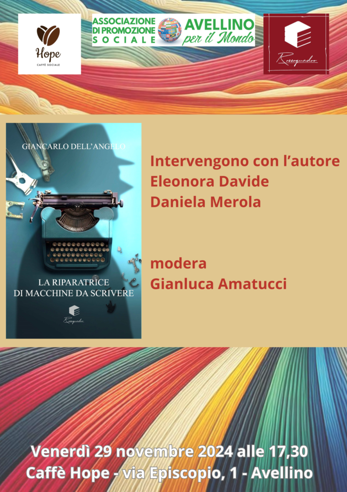 “La riparatrice di macchine da scrivere” di Giancarlo Dell’Angelo si presenta al Caffè Hope di Avellino