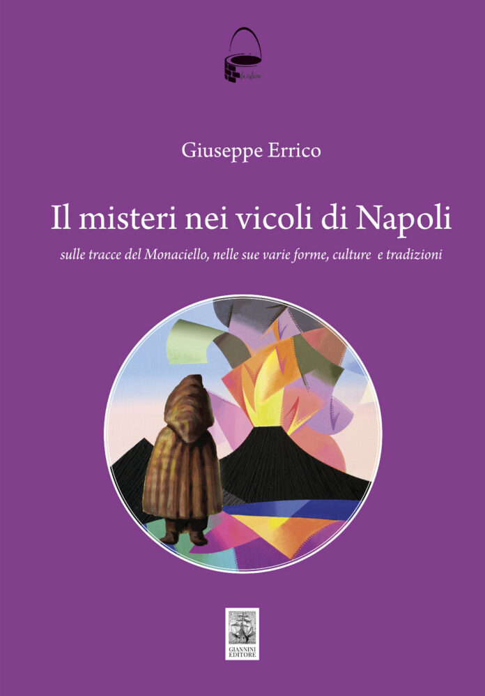 Il Monaciello nell’ultimo libro di Giuseppe Errico: “I misteri nei vicoli di Napoli”