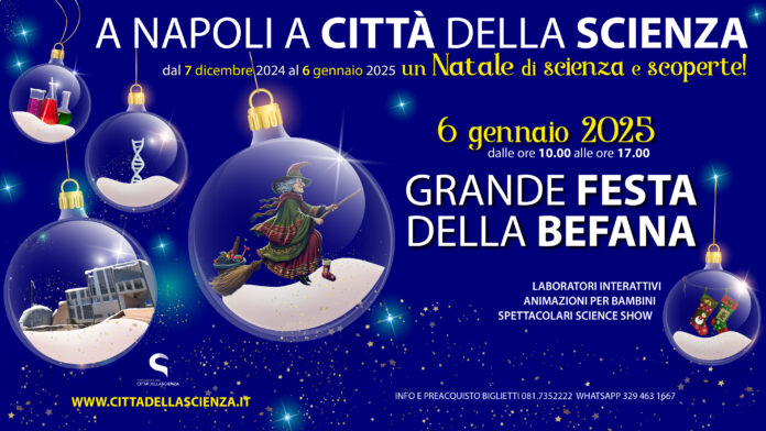 Città della Scienza celebra scienza e tradizione con tre giorni di eventi interattivi: il weekend del 4 e 5 gennaio e la grande festa della Befana del 6 gennaio