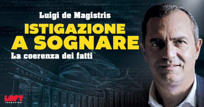 Istigazione a sognare, Luigi de Magistris al Teatro Acacia il 18 marzo con la sua opera di teatro civile