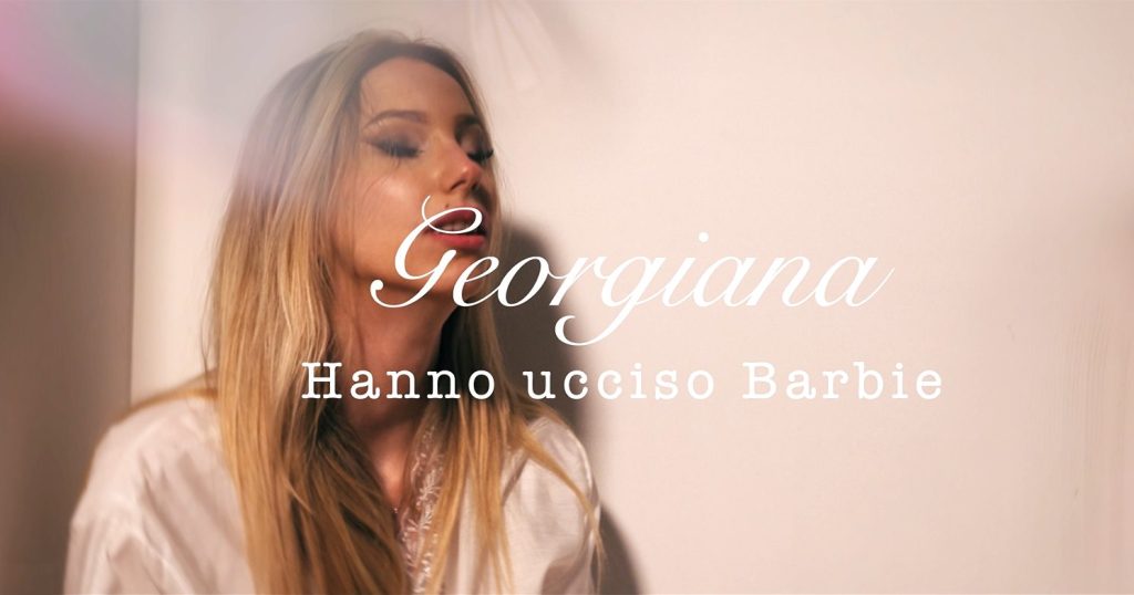 Hanno ucciso Barbie, il nuovo brano di Georgiana per ricominciare dopo uno stupro